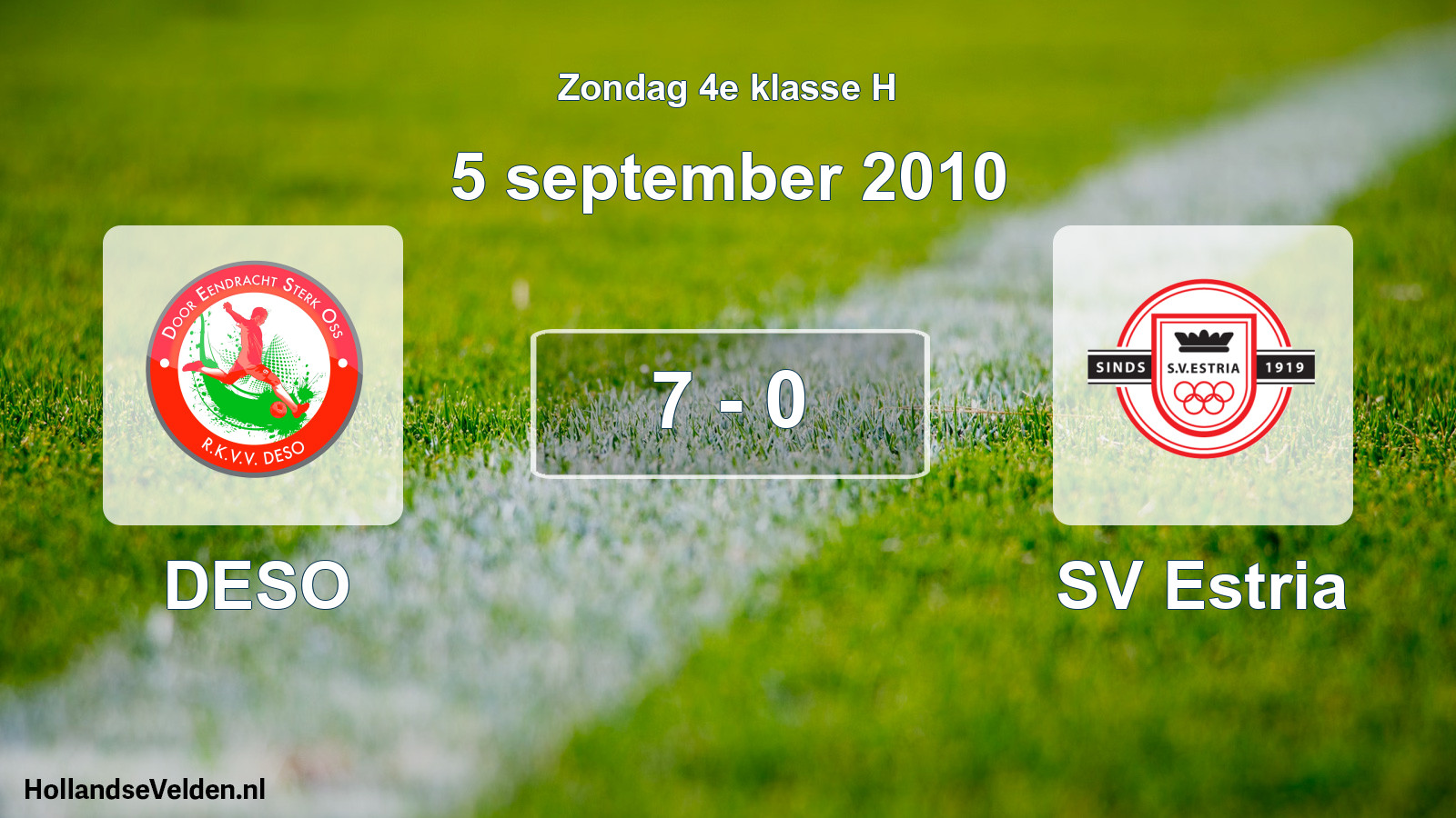 Total number of matches played: DESO - SV Estria 7 - 0 (5 September 2010)