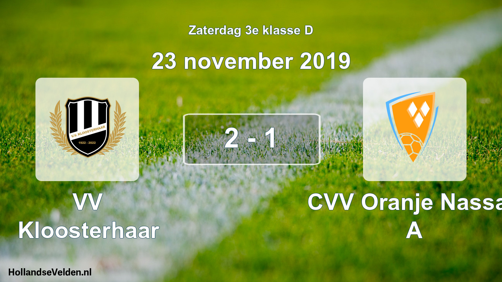 Total number of matches played: VV Kloosterhaar - CVV Oranje Nassau A 2 - 1 (23 November 2019)