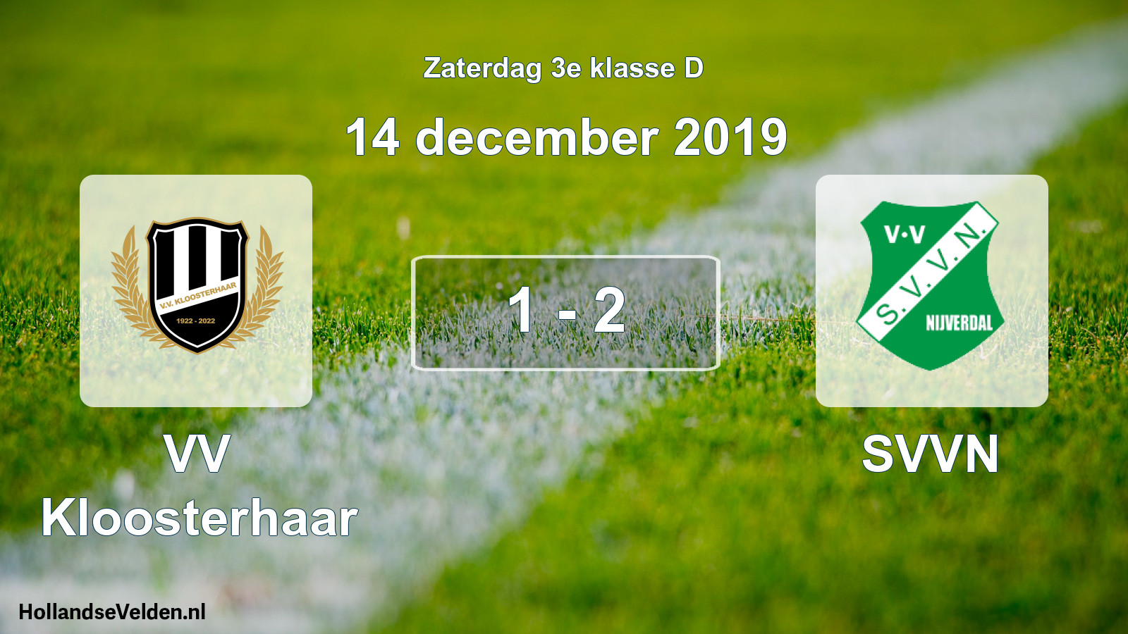 Total number of matches played: VV Kloosterhaar - SVVN 1 - 2 (14 December 2019)