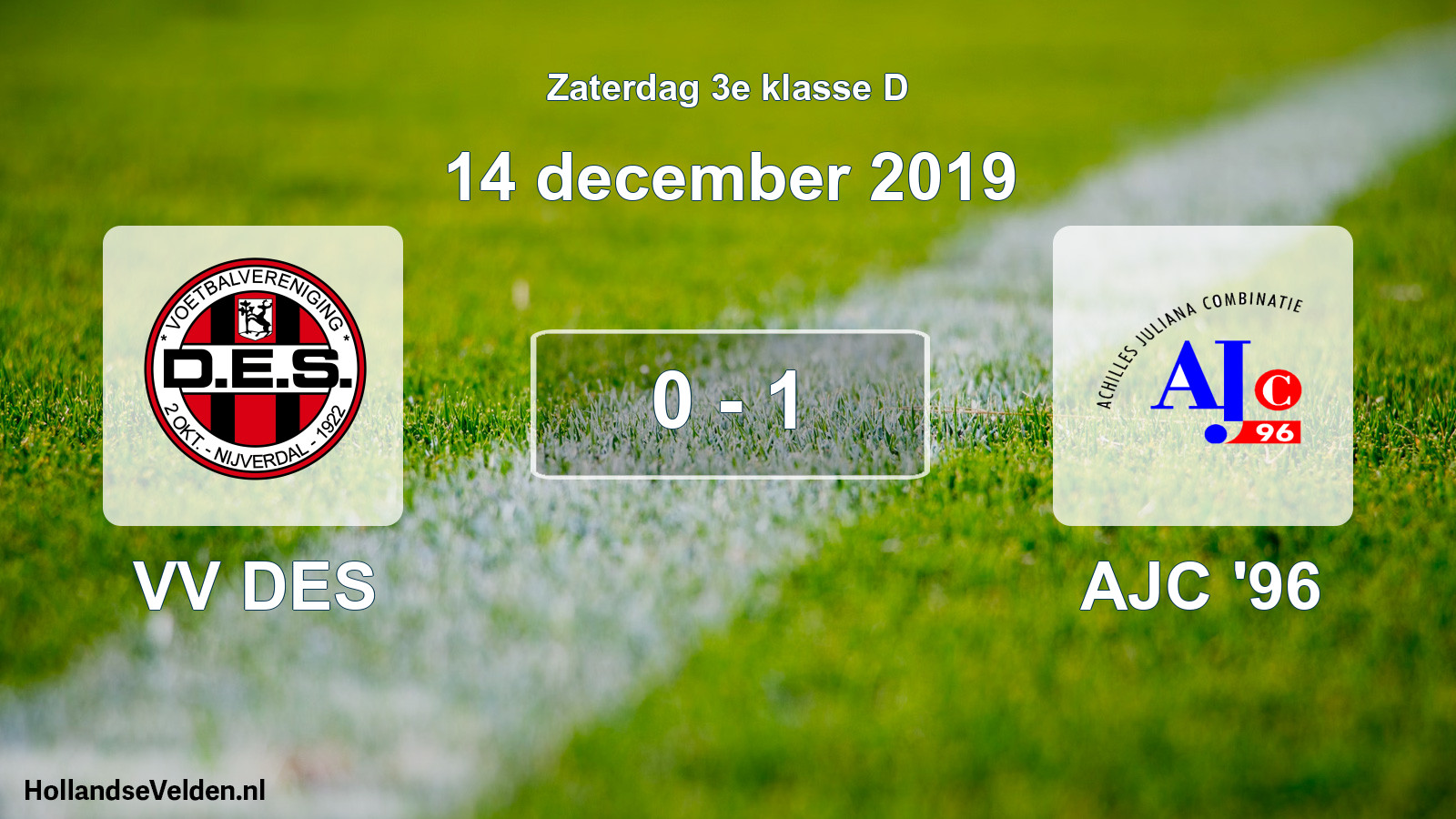 Total number of matches played: VV DES - AJC '96 0 - 1 (14 December 2019)