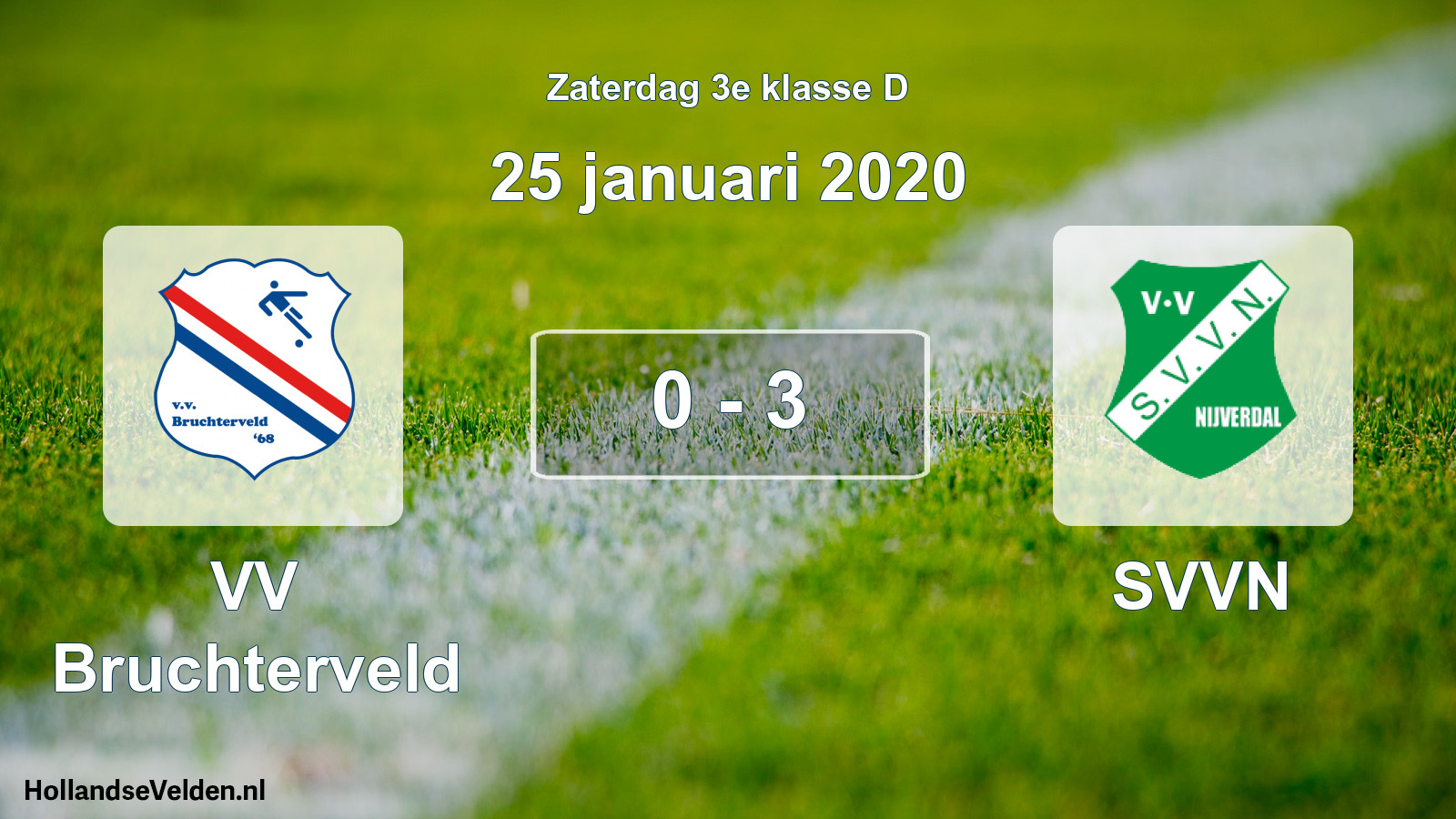 Total number of matches played: VV Bruchterveld - SVVN 0 - 3 (25 January 2020)