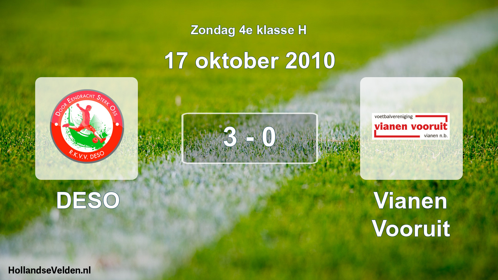 Total number of matches played: DESO - Vianen Vooruit 3 - 0 (17 October 2010)