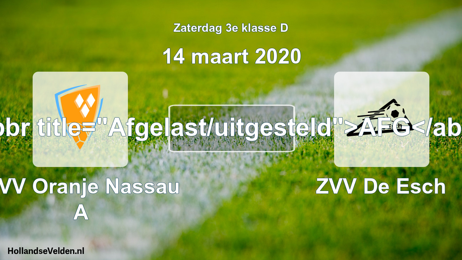 Scheduled Match: CVV Oranje Nassau A - ZVV De Esch (14 March 2020)