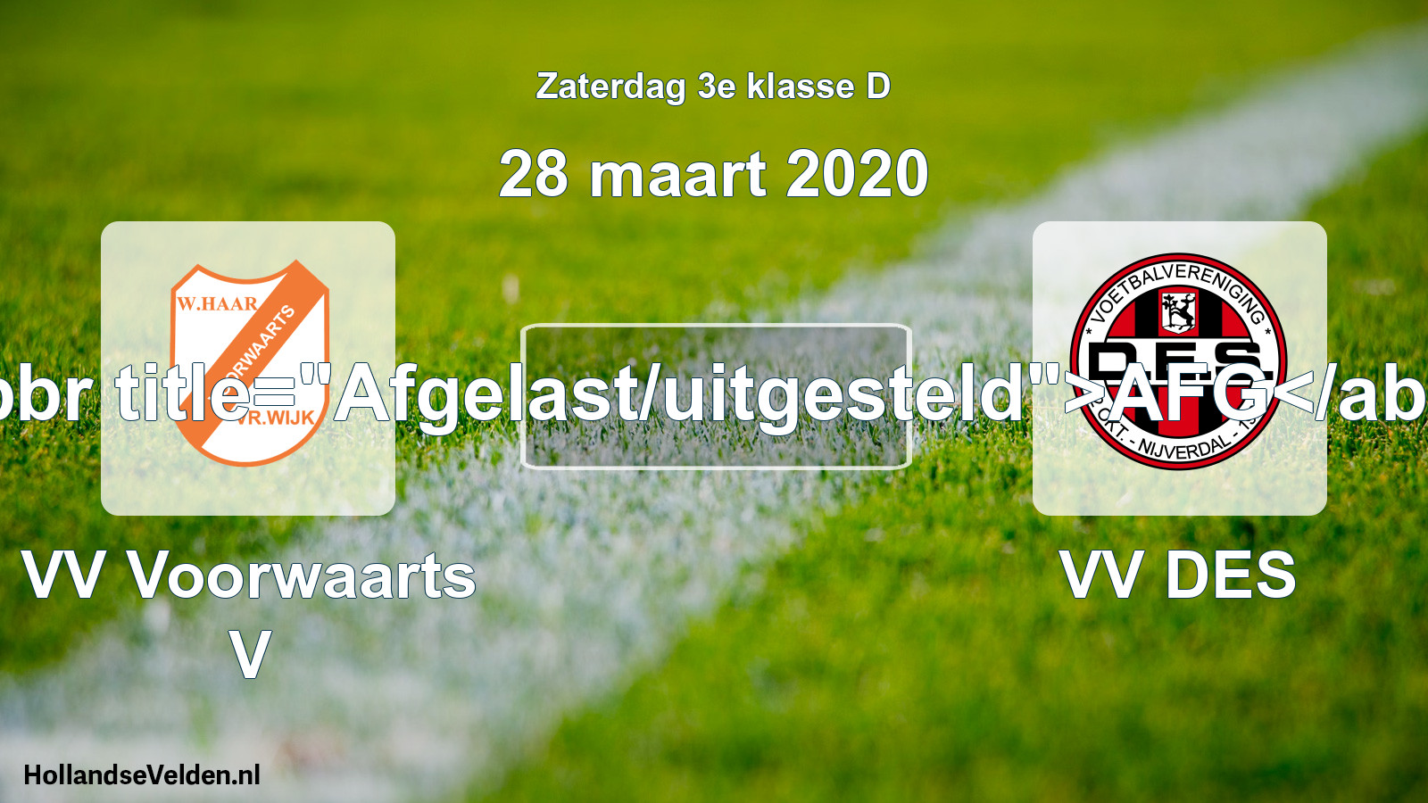 Scheduled Match: VV Voorwaarts V - VV DES (28 March 2020)