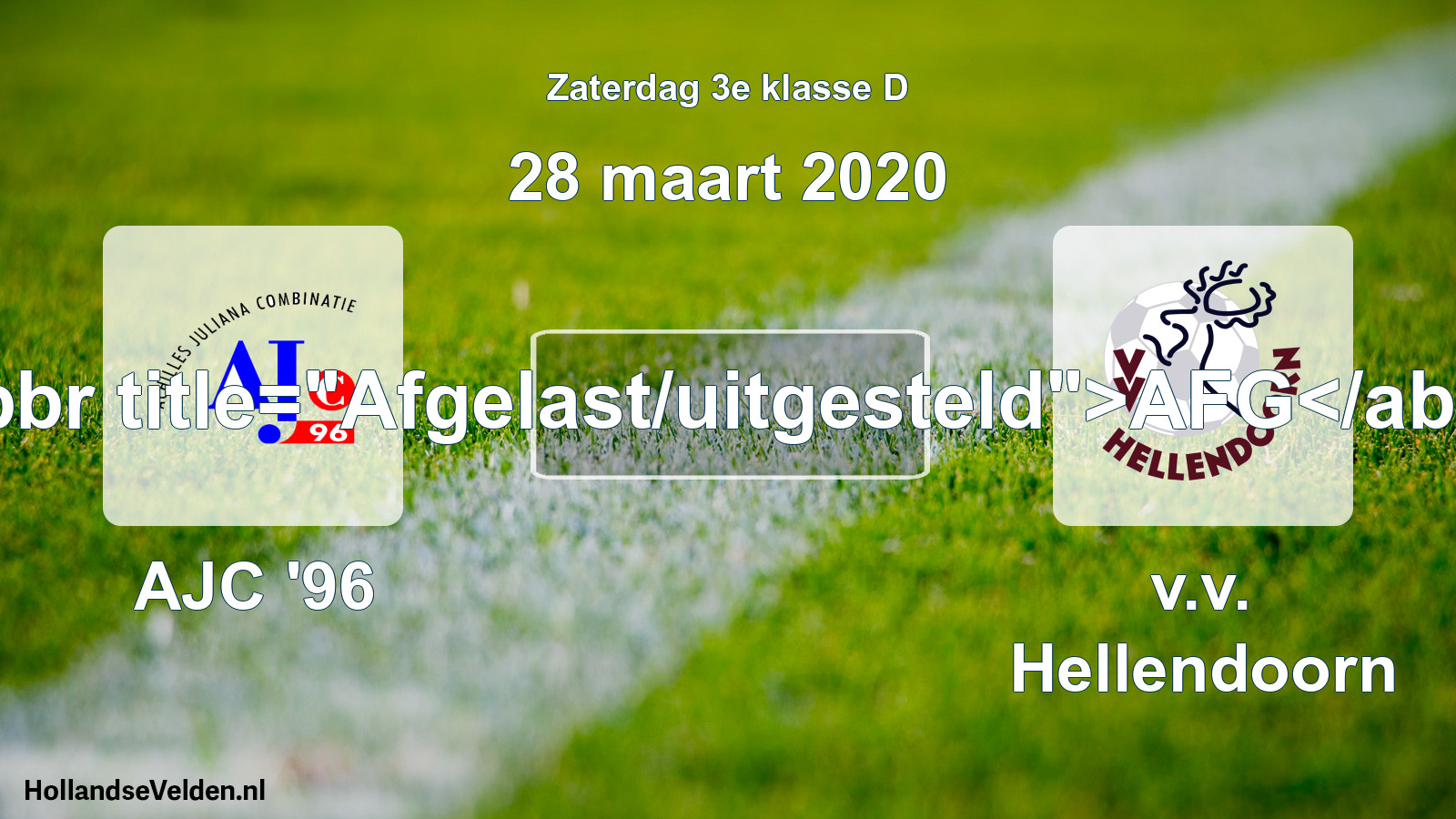 Scheduled Match: AJC '96 - v.v. Hellendoorn (28 March 2020)