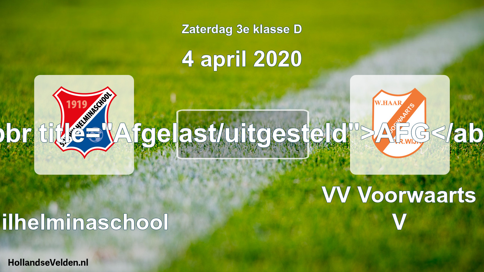 Scheduled Match: Wilhelminaschool - VV Voorwaarts V (4 April 2020)