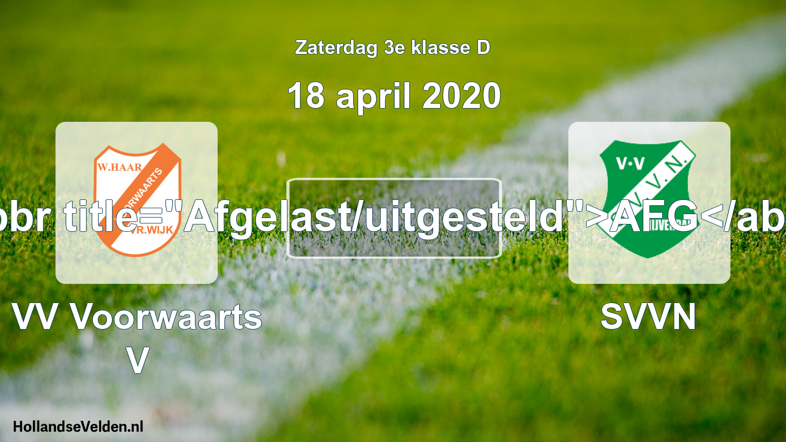 Scheduled Match: VV Voorwaarts V - SVVN (18 April 2020)