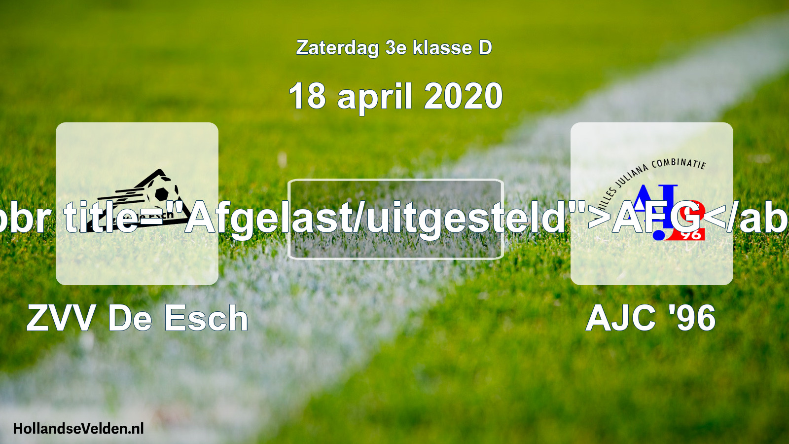 Scheduled Match: ZVV De Esch - AJC '96 (18 April 2020)
