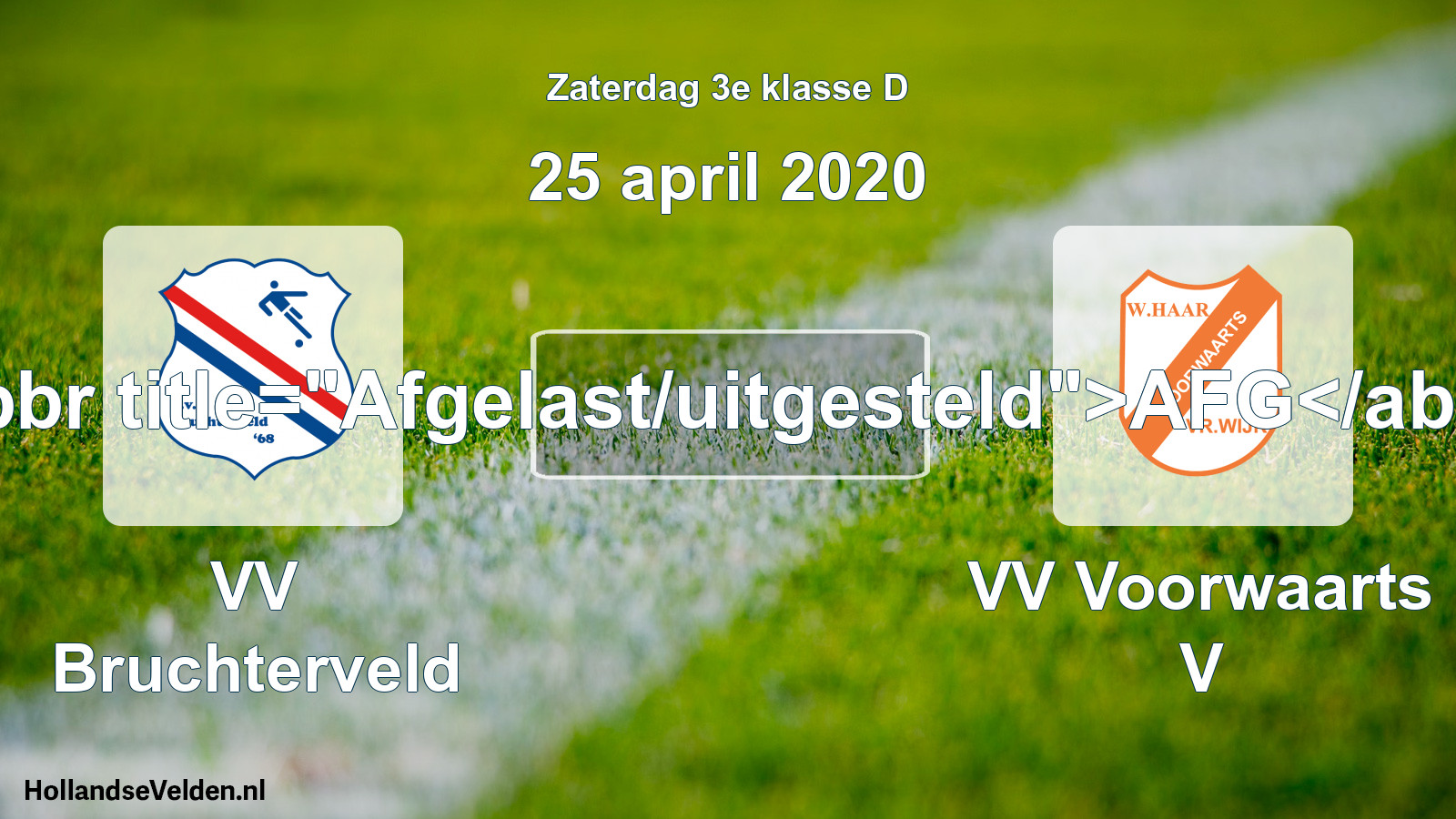 Scheduled Match: VV Bruchterveld - VV Voorwaarts V (25 April 2020)