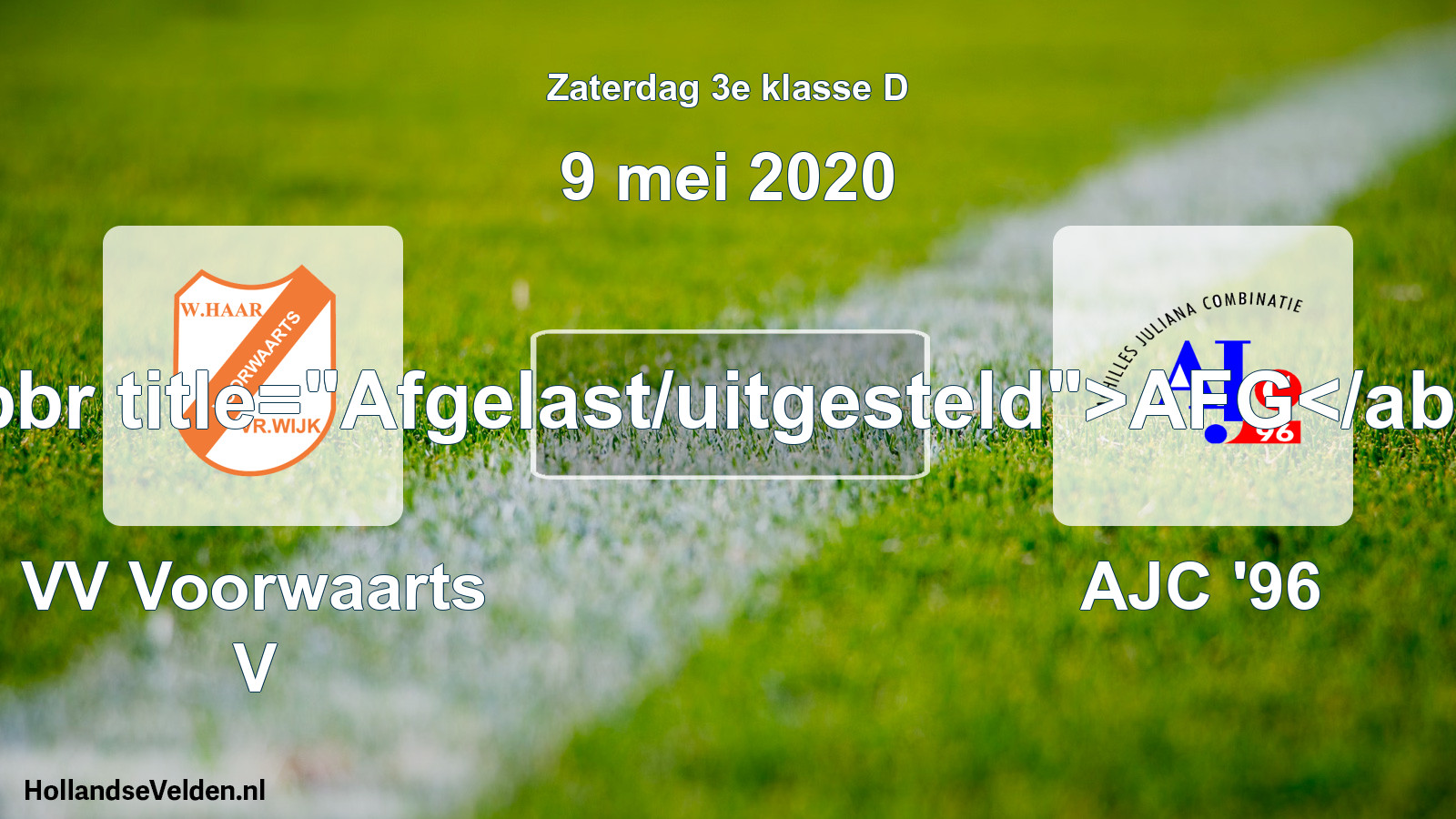 Scheduled Match: VV Voorwaarts V - AJC '96 (9 May 2020)