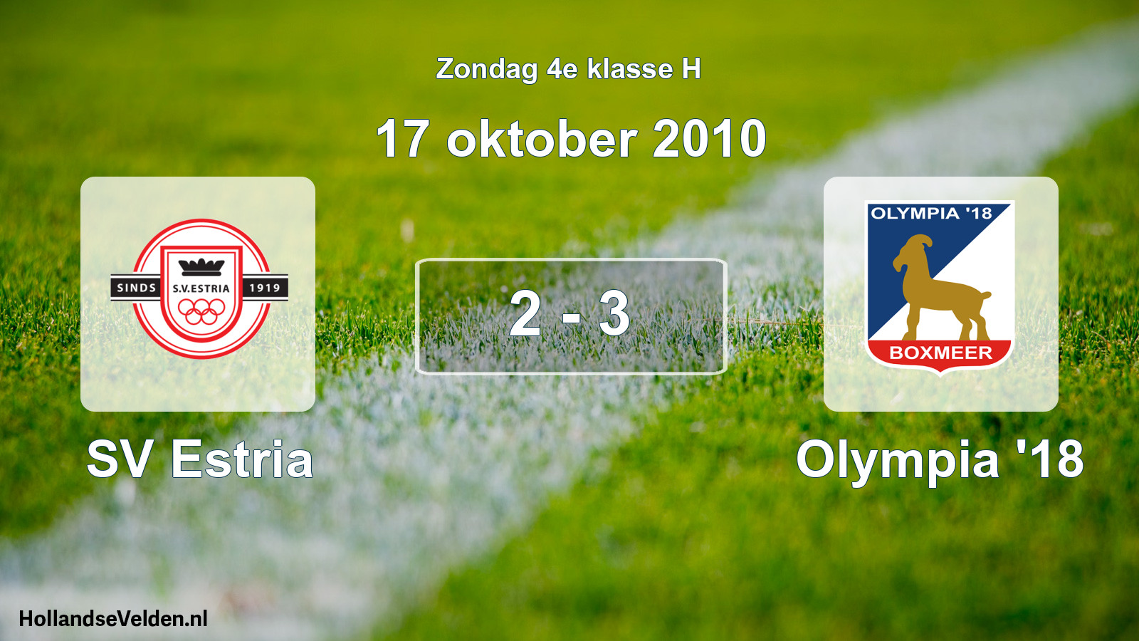 Total number of matches played: SV Estria - Olympia '18 2 - 3 (17 October 2010)