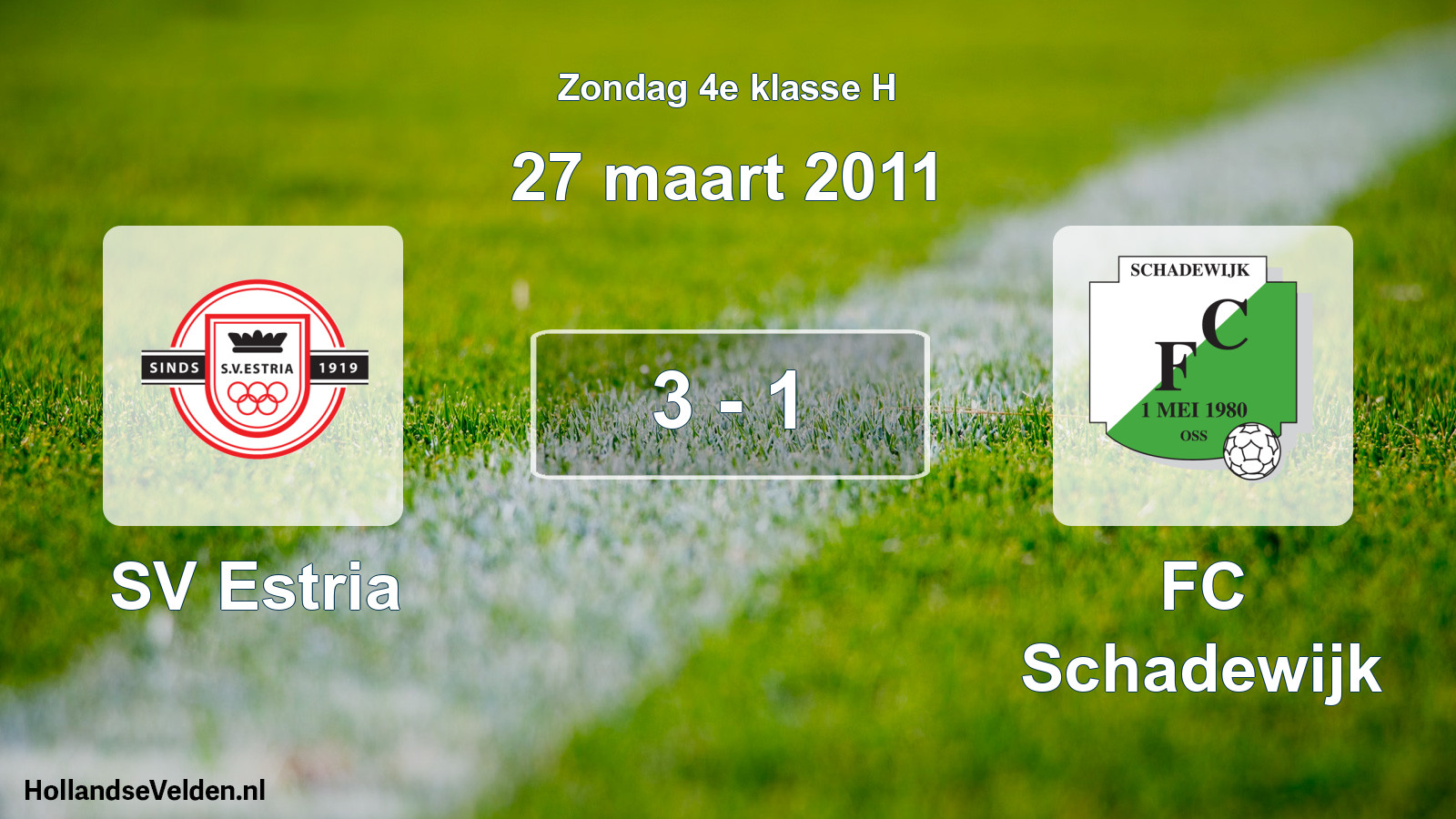 Total number of matches played: SV Estria - FC Schadewijk 3 - 1 (27 March 2011)