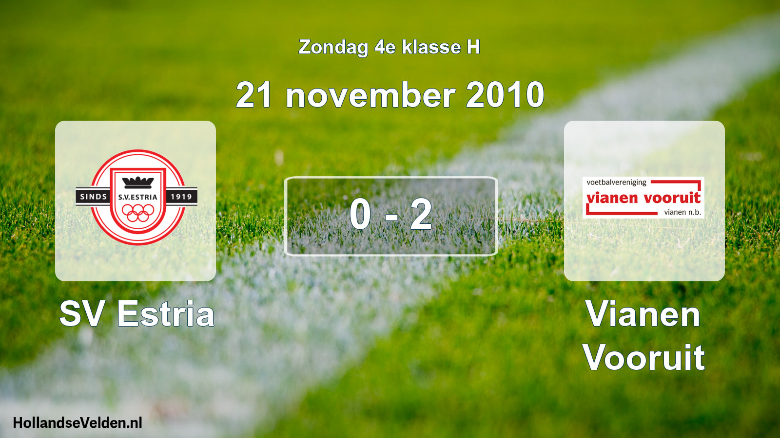Total number of matches played: SV Estria - Vianen Vooruit 0 - 2 (21 November 2010)