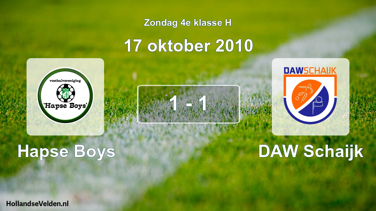 Total number of matches played: Hapse Boys - DAW Schaijk 1 - 1 (17 October 2010)