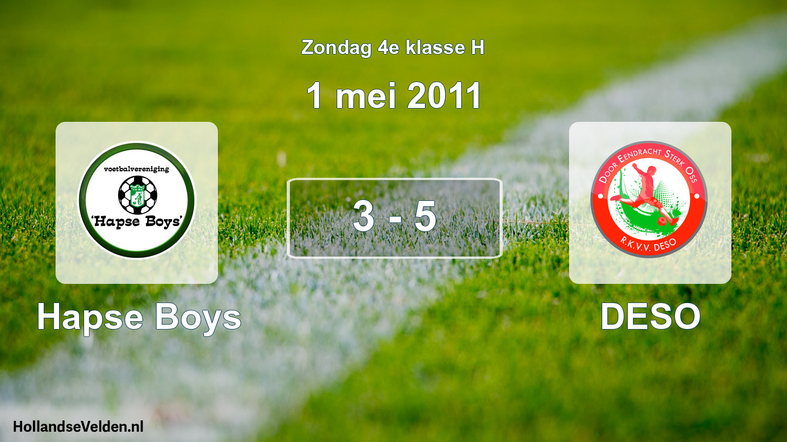 Total number of matches played: Hapse Boys - DESO 3 - 5 (1 May 2011)