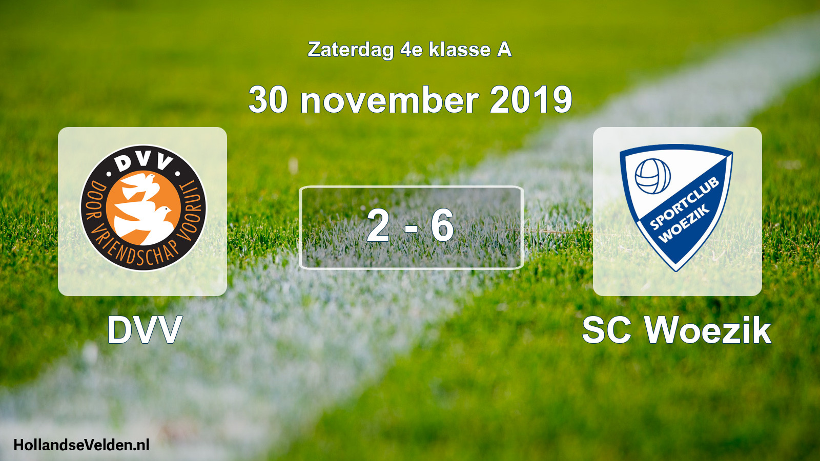 Total number of matches played: DVV - SC Woezik 2 - 6 (30 November 2019)