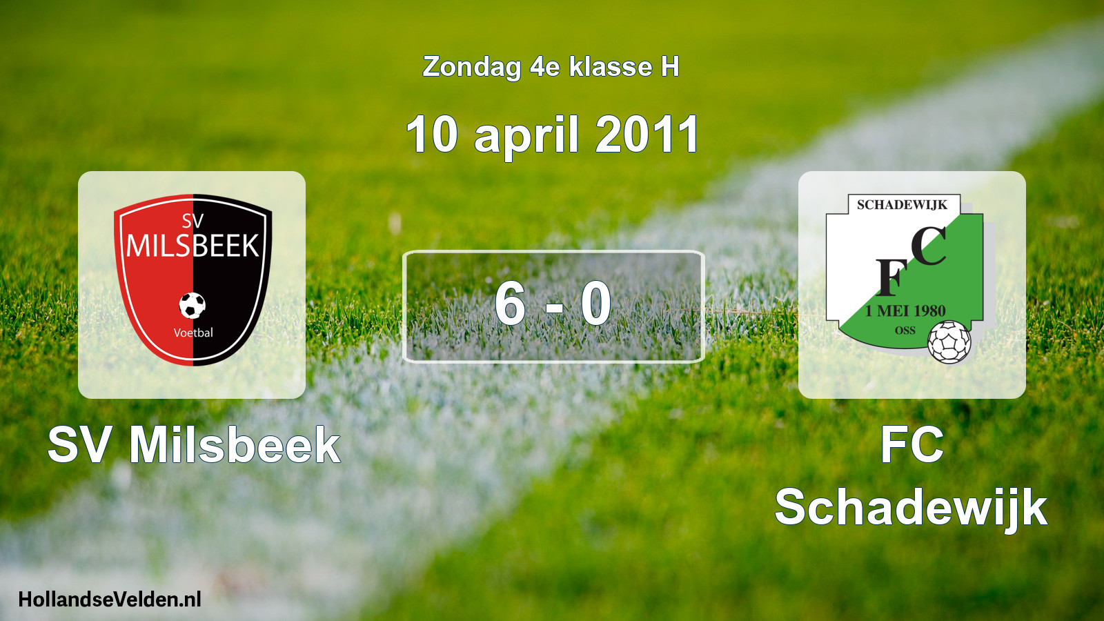 Total number of matches played: SV Milsbeek - FC Schadewijk 6 - 0 (10 April 2011)