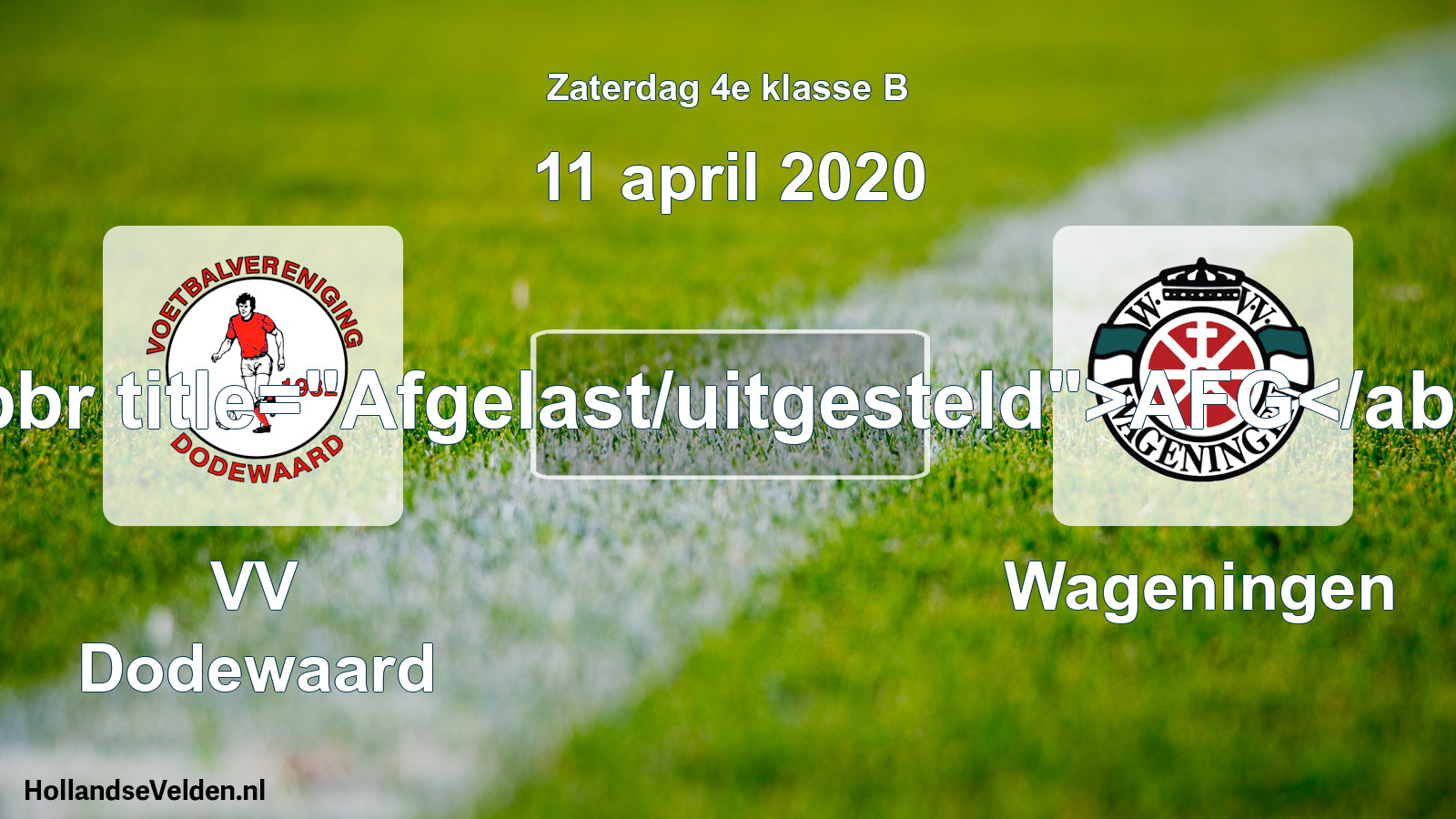 Scheduled Match: VV Dodewaard - Wageningen (11 April 2020)