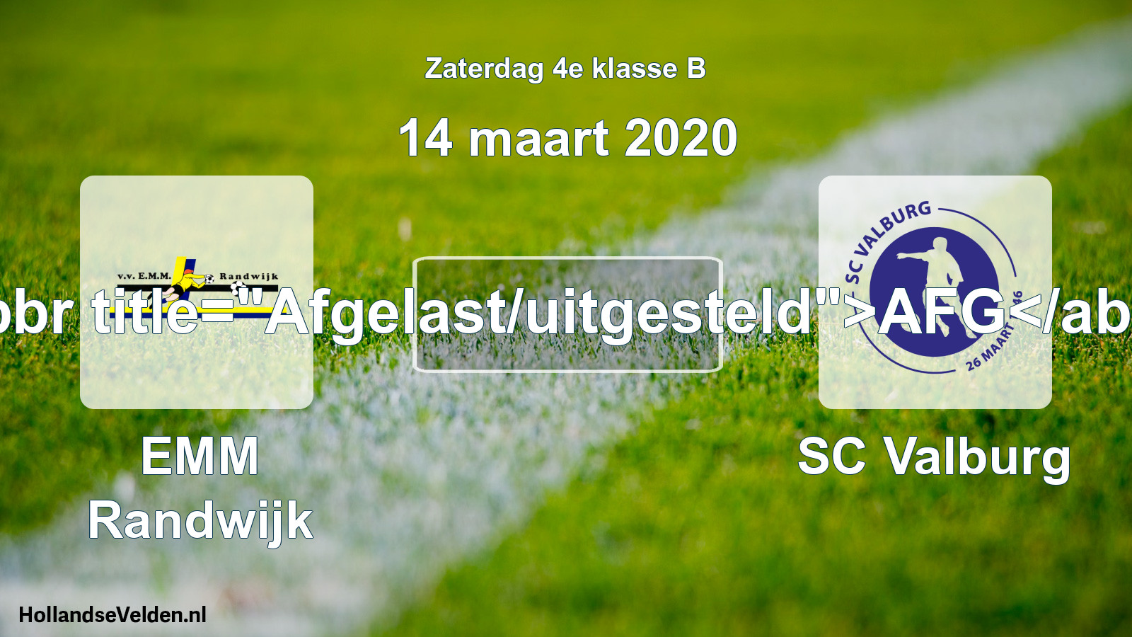 Scheduled Match: EMM Randwijk - SC Valburg (14 March 2020)