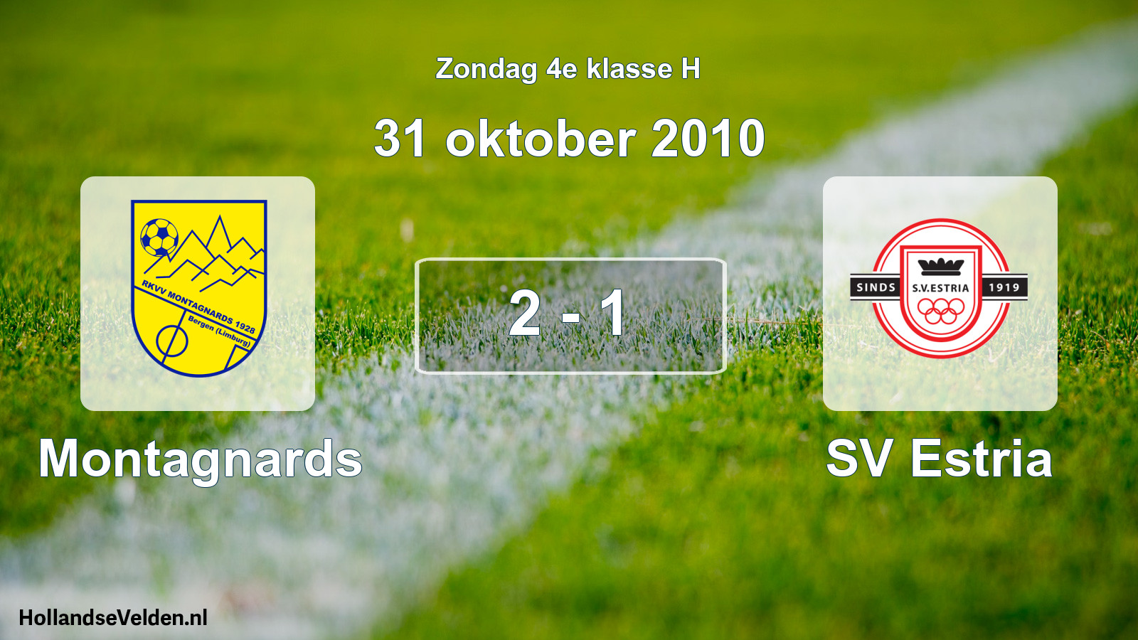 Total number of matches played: Montagnards - SV Estria 2 - 1 (31 October 2010)