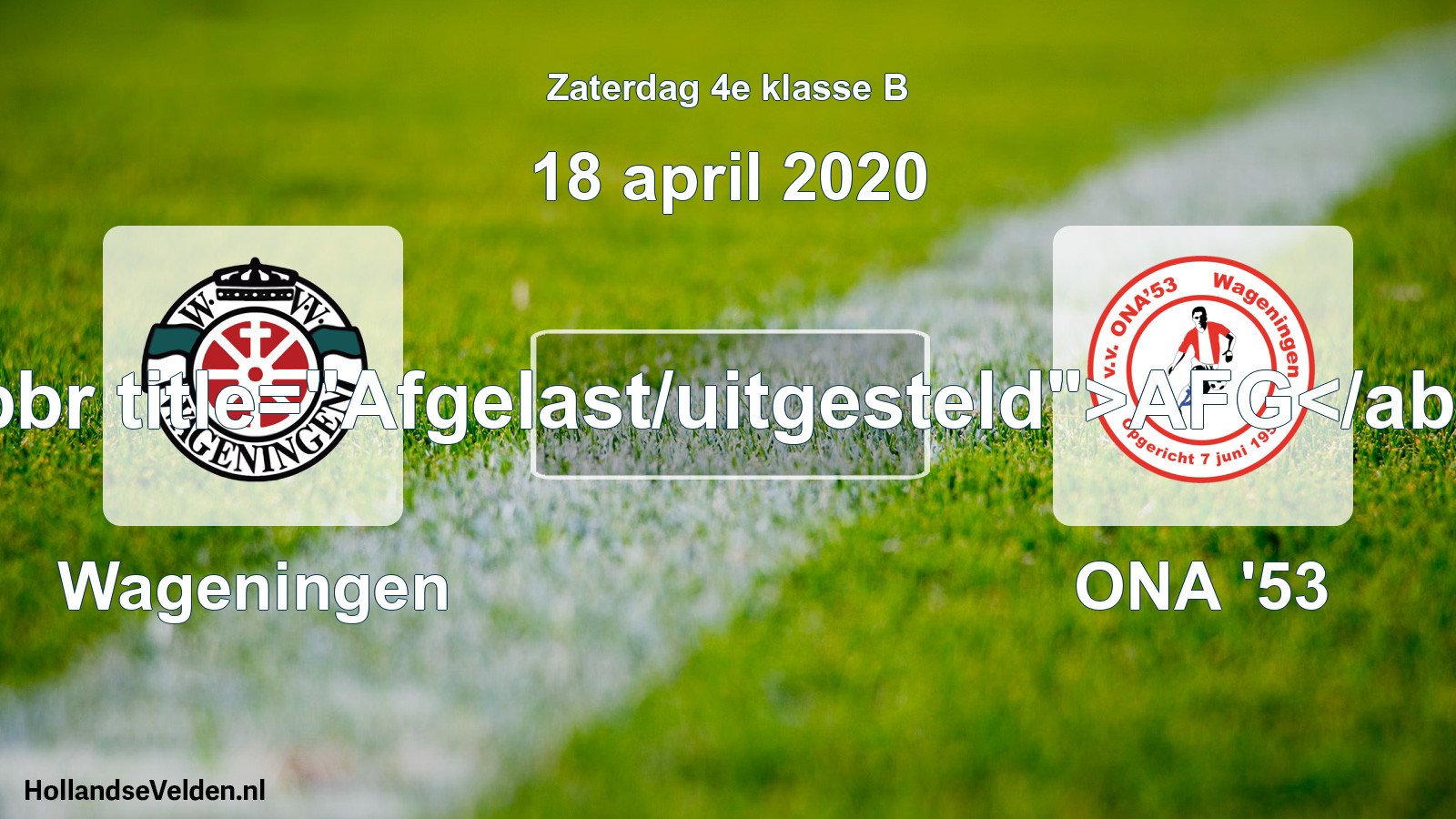 Scheduled Match: Wageningen - ONA '53 (18 April 2020)