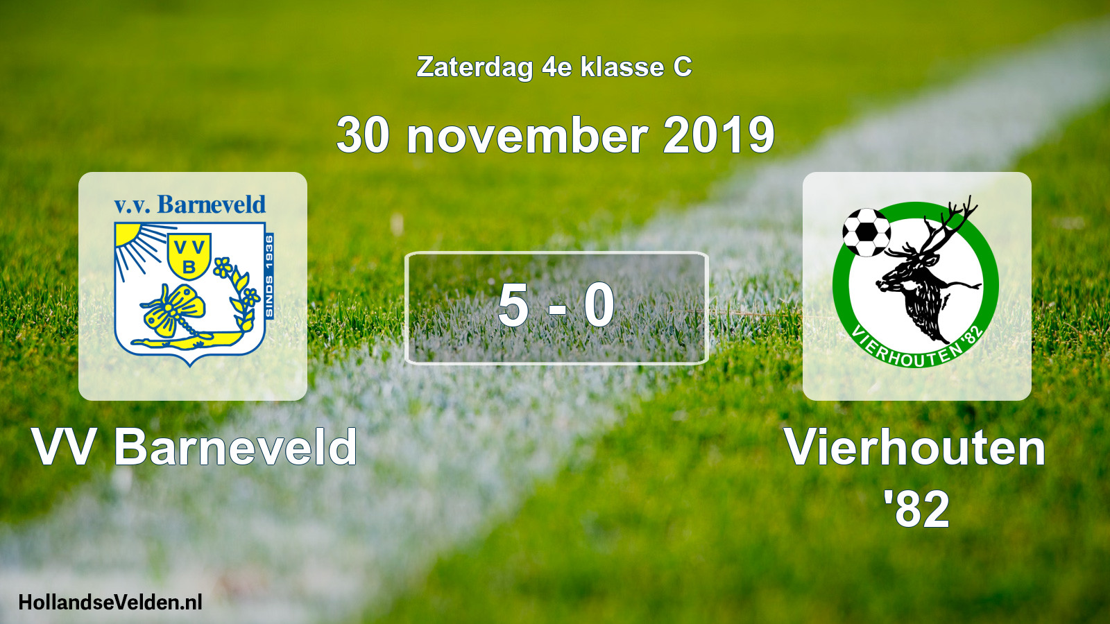 Total number of matches played: VV Barneveld - Vierhouten '82 5 - 0 (30 November 2019)