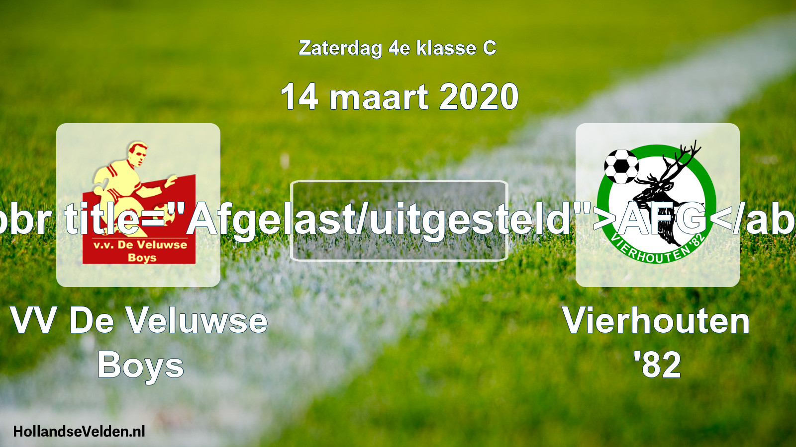 Scheduled Match: VV De Veluwse Boys - Vierhouten '82 (14 March 2020)