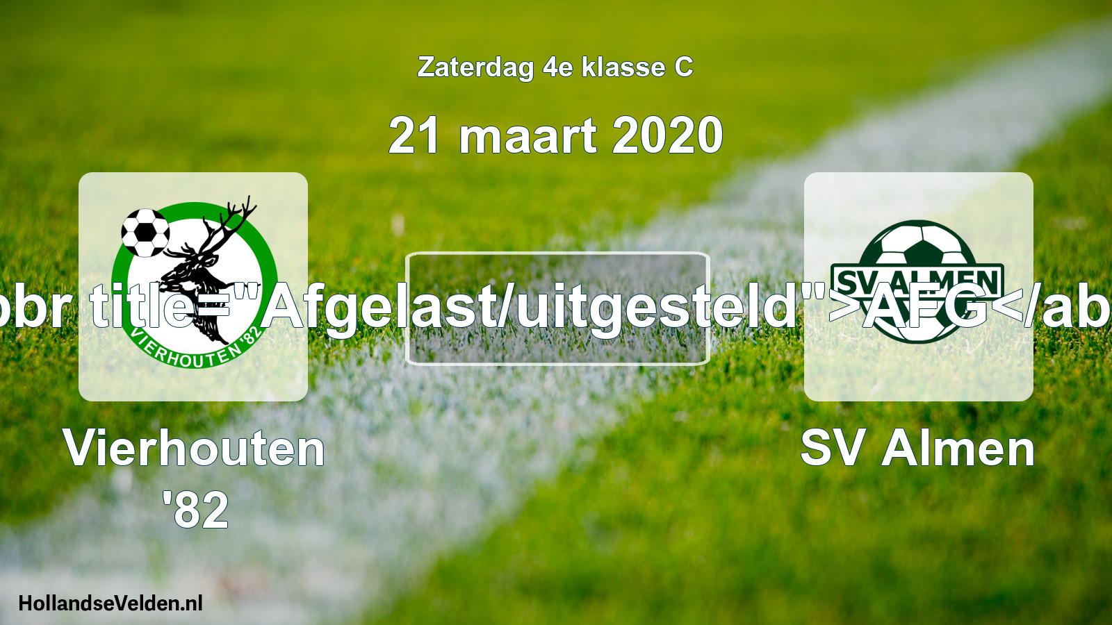 Scheduled Match: Vierhouten '82 - SV Almen (21 March 2020)