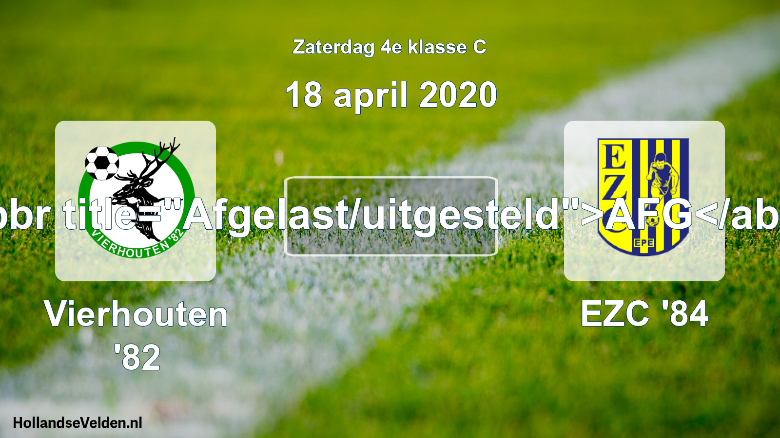 Scheduled Match: Vierhouten '82 - EZC '84 (18 April 2020)