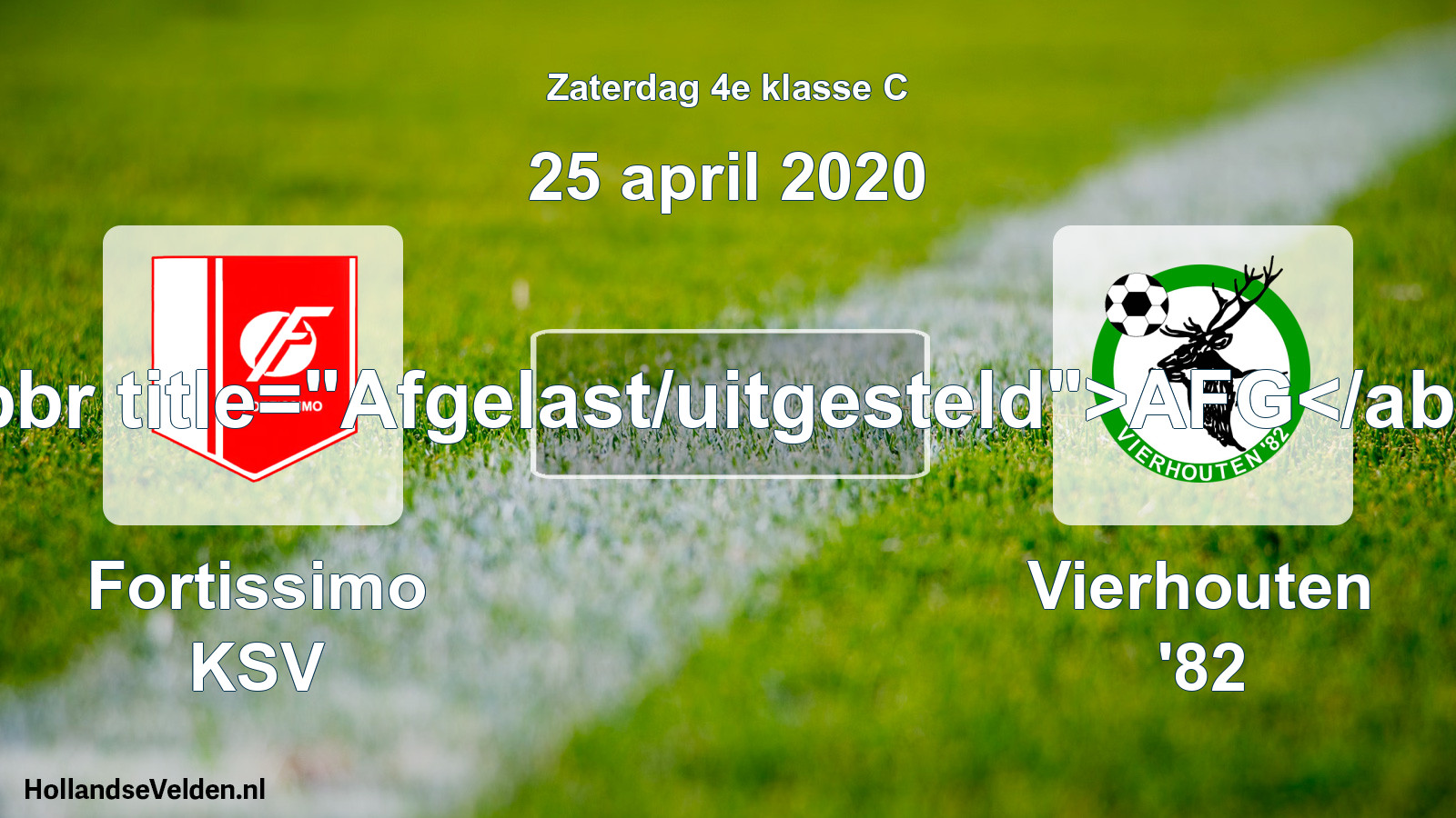 Scheduled Match: Fortissimo KSV - Vierhouten '82 (25 April 2020)