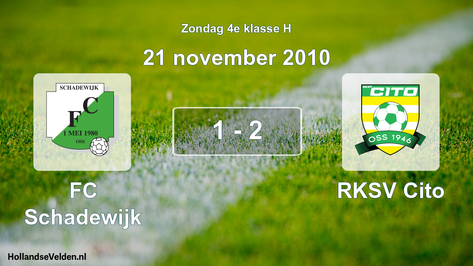 Total number of matches played: FC Schadewijk - RKSV Cito 1 - 2 (21 November 2010)