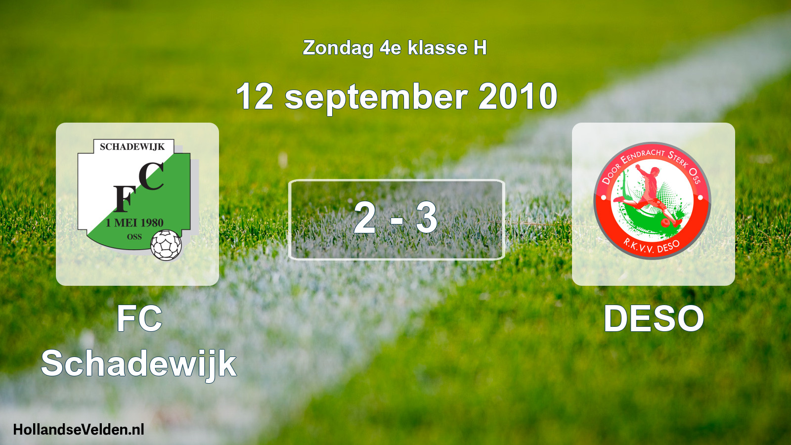 Total number of matches played: FC Schadewijk - DESO 2 - 3 (12 September 2010)