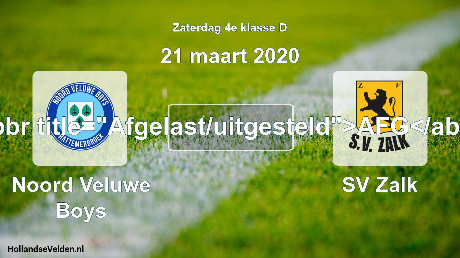 Scheduled Match: Noord Veluwe Boys - SV Zalk (21 March 2020)