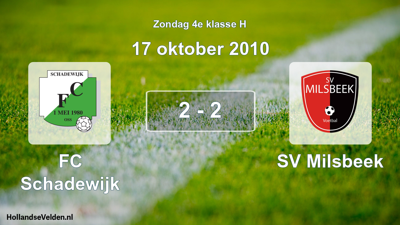 Total number of matches played: FC Schadewijk - SV Milsbeek 2 - 2 (17 October 2010)