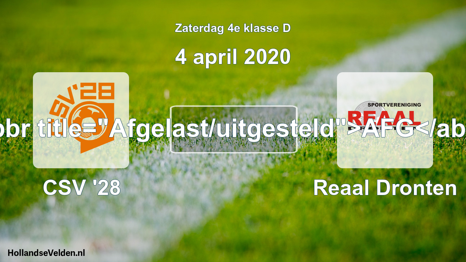 Scheduled Match: CSV '28 - Reaal Dronten (4 April 2020)