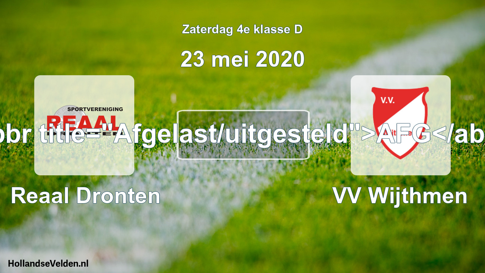 Scheduled Match: Reaal Dronten - VV Wijthmen (23 May 2020)
