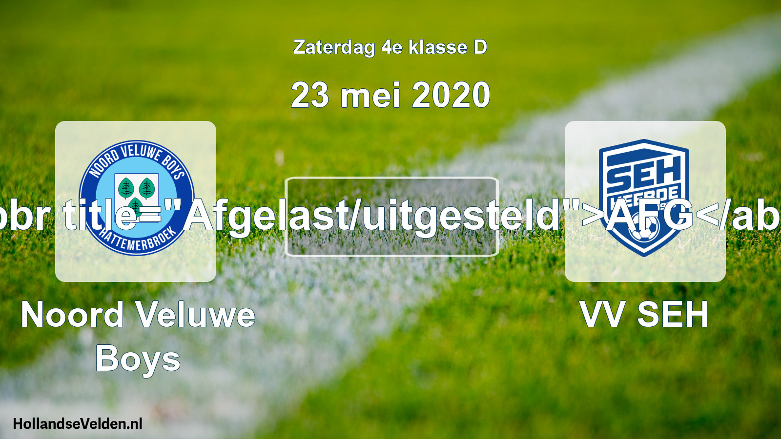 Scheduled Match: Noord Veluwe Boys - VV SEH (23 May 2020)