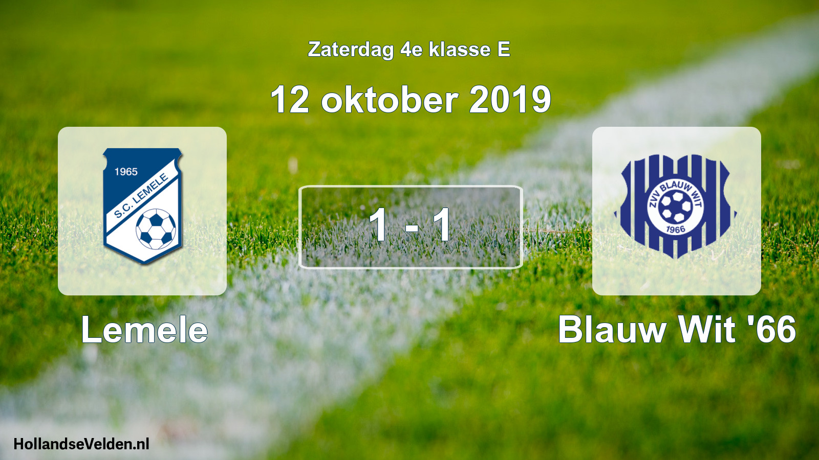 Total number of matches played: Lemele - Blauw Wit '66 1 - 1 (12 October 2019)