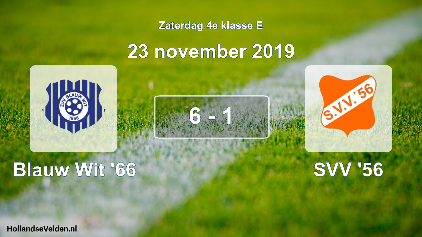 Total number of matches played: Blauw Wit '66 - SVV '56 6 - 1 (23 November 2019)