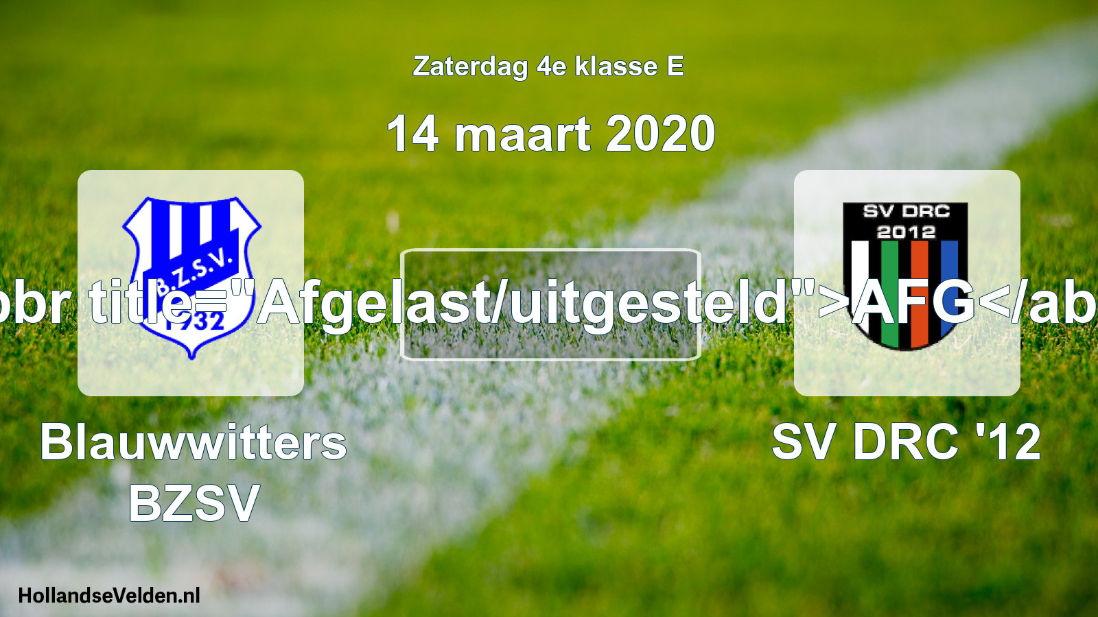 Scheduled Match: Blauwwitters BZSV - SV DRC '12 (14 March 2020)
