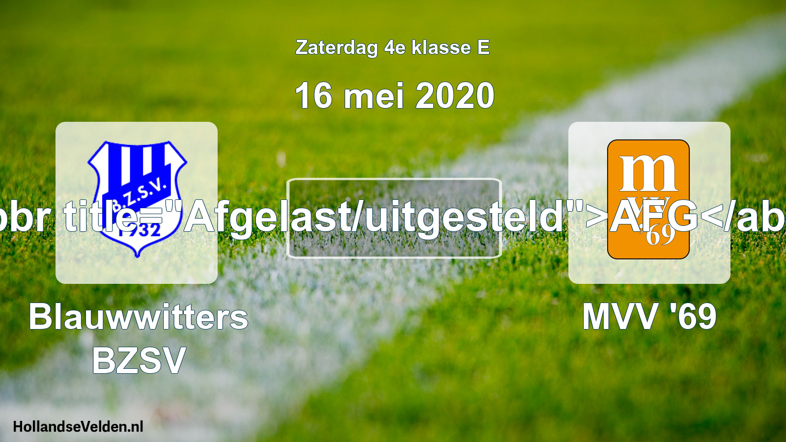 Scheduled Match: Blauwwitters BZSV - MVV '69 (16 May 2020)