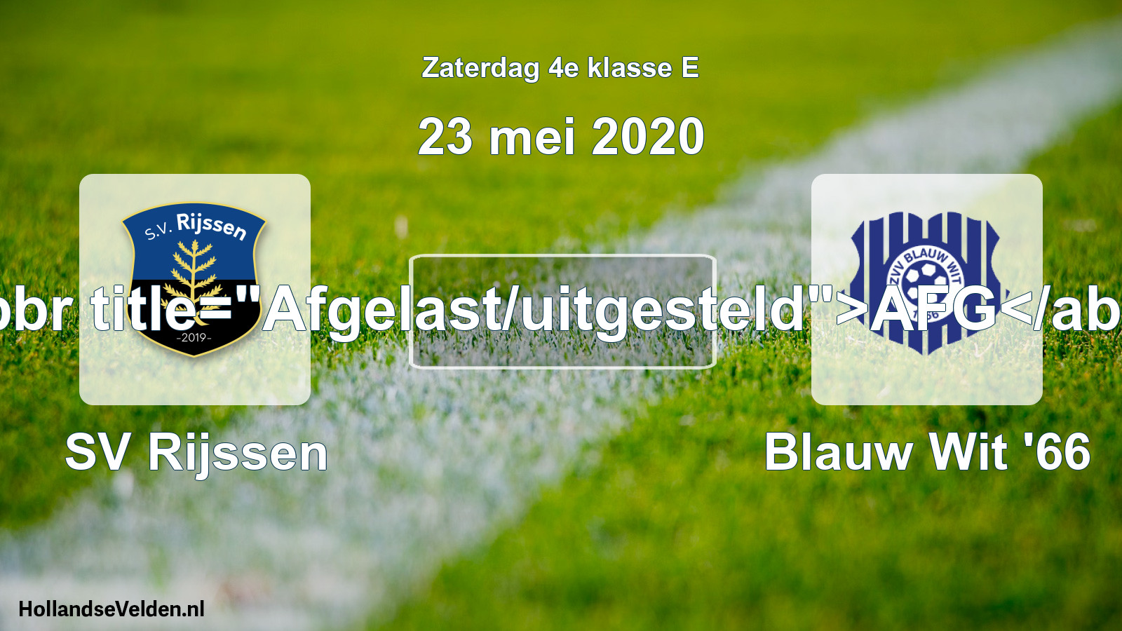 Scheduled Match: SV Rijssen - Blauw Wit '66 (23 May 2020)
