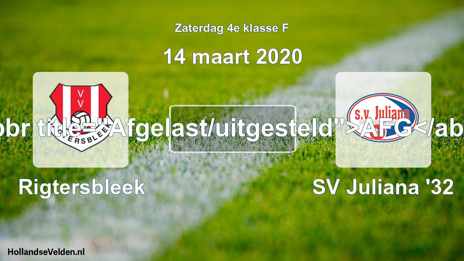 Scheduled Match: Rigtersbleek - SV Juliana '32 (14 March 2020)