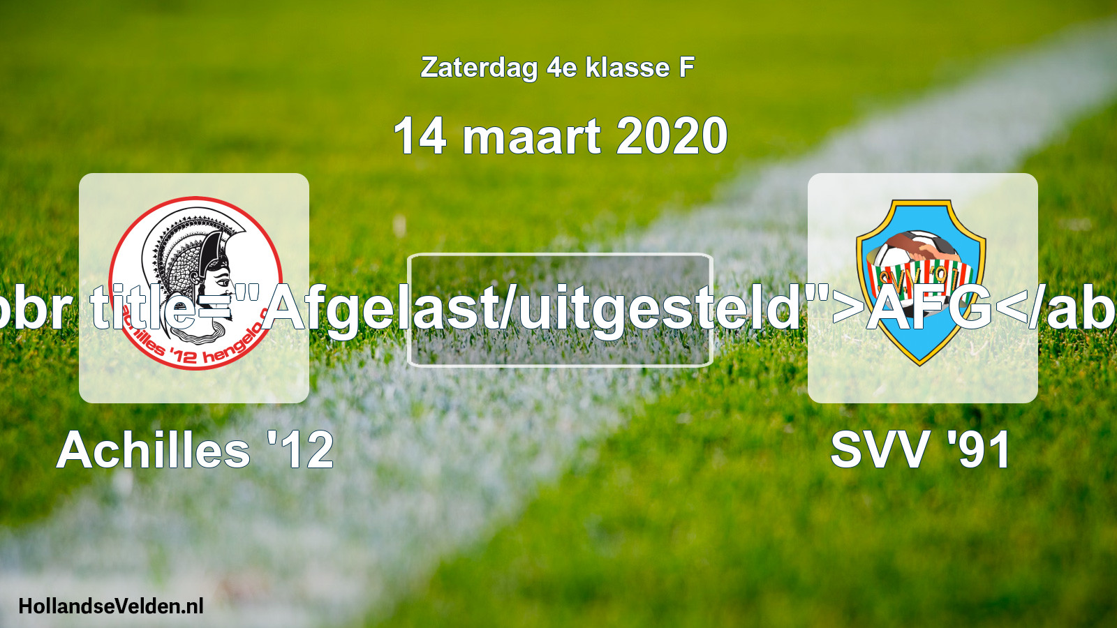 Scheduled Match: Achilles '12 - SVV '91 (14 March 2020)
