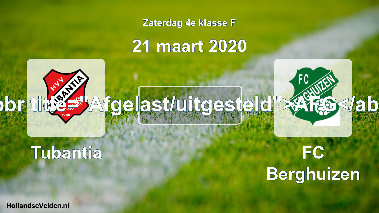 Scheduled Match: Tubantia - FC Berghuizen (21 March 2020)