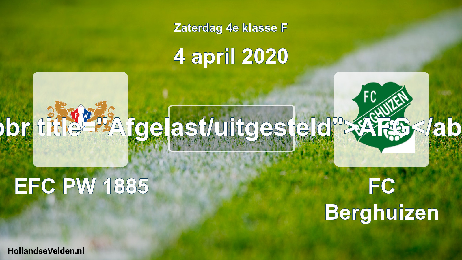Scheduled Match: PW 1885 - FC Berghuizen (4 April 2020)