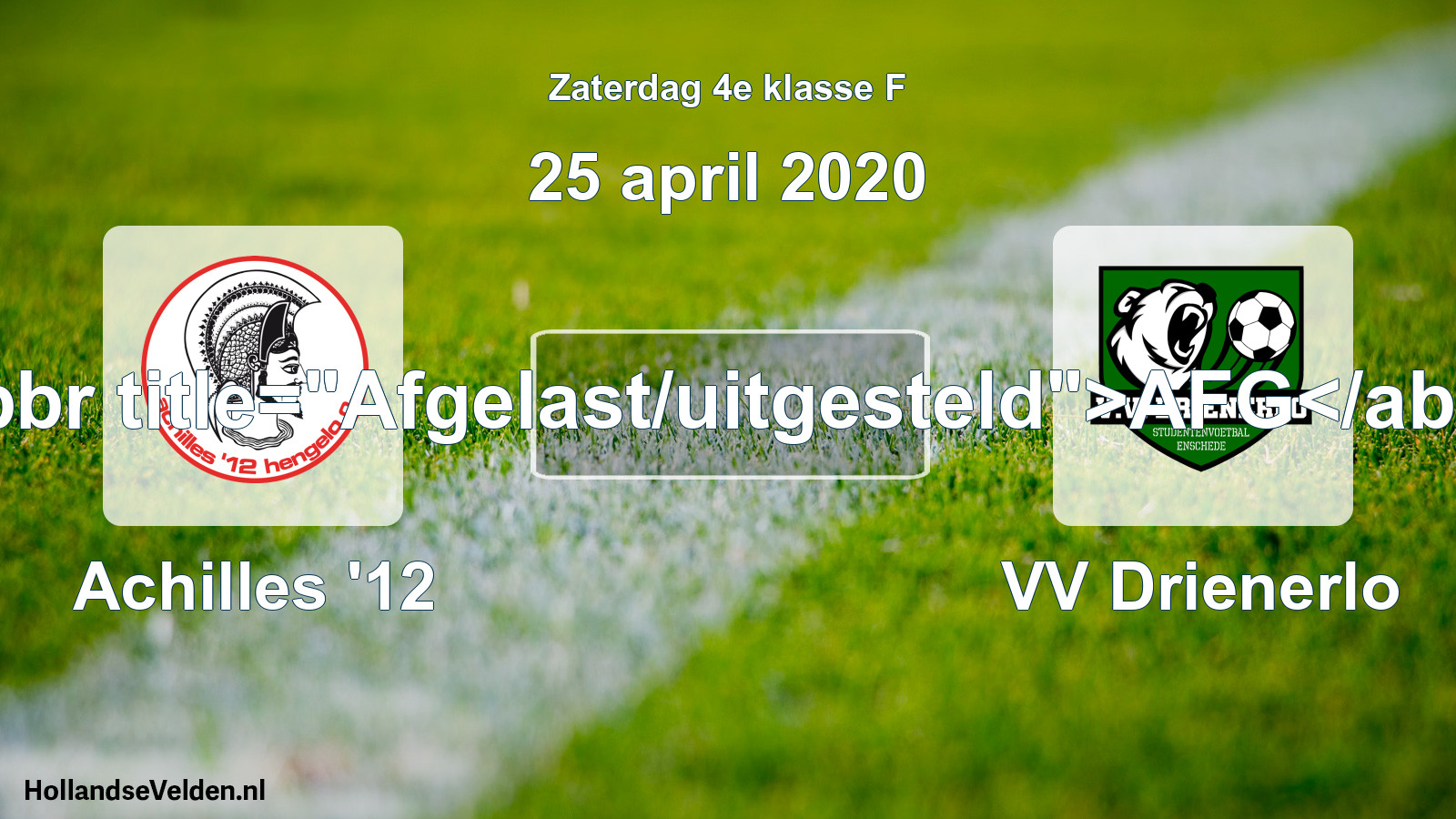 Scheduled Match: Achilles '12 - VV Drienerlo (25 April 2020)