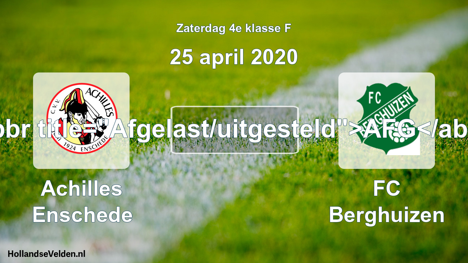 Scheduled Match: Achilles Enschede - FC Berghuizen (25 April 2020)
