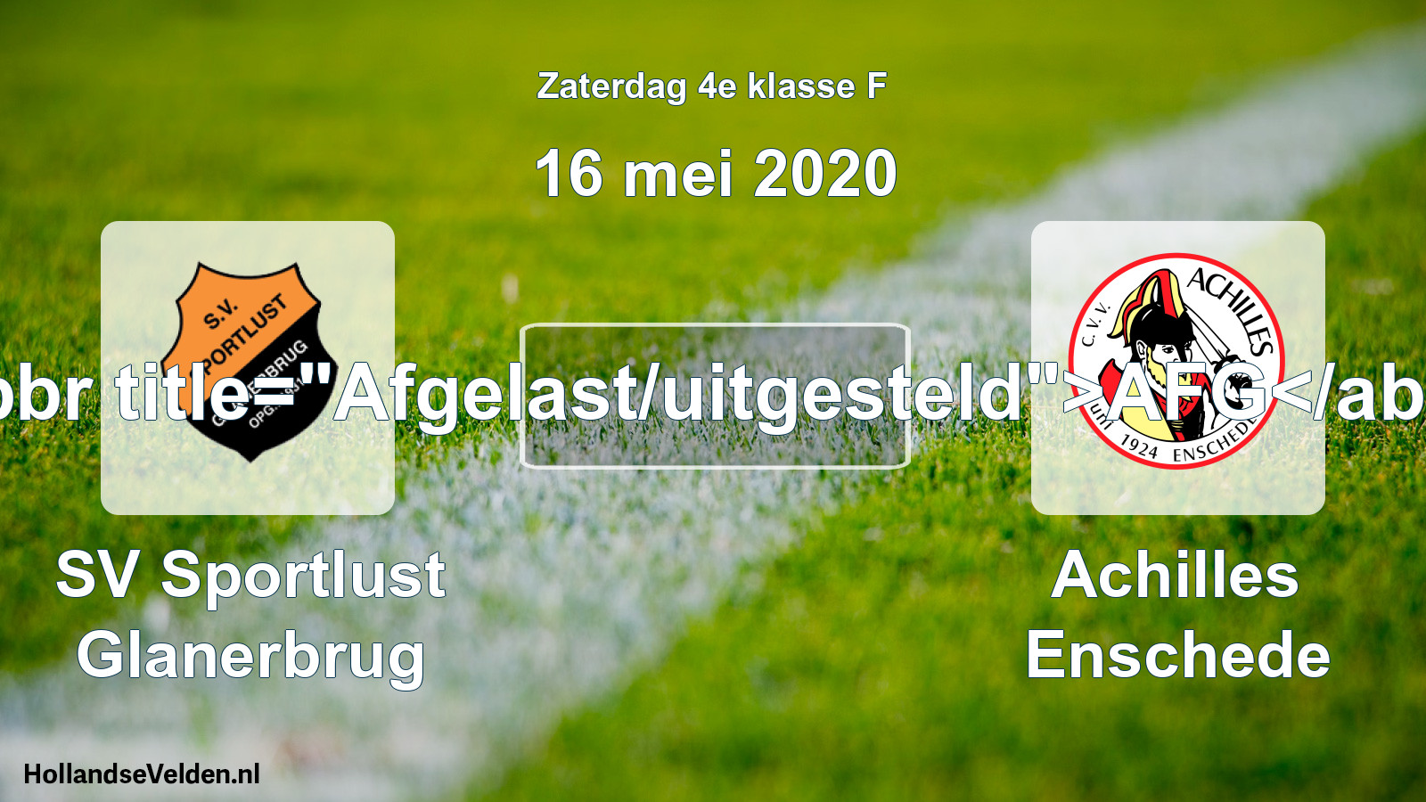 Scheduled Match: SV Sportlust Glanerbrug - Achilles Enschede (16 May 2020)