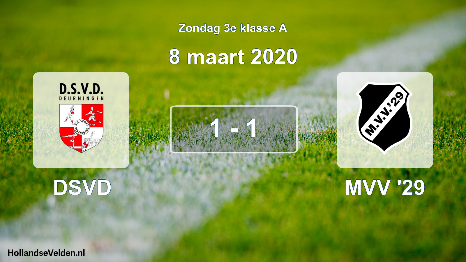 Total number of matches played: DSVD - MVV '29 1 - 1 (8 March 2020)